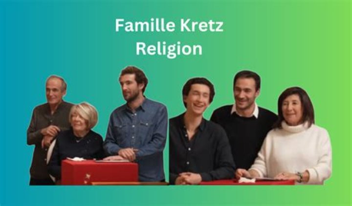 Discover The Profound Beliefs And Practices Of Famille Kretz Religion