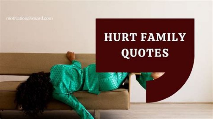 Family Hurt Quotes That Pierce The Heart