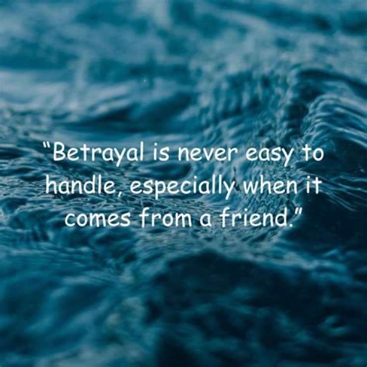 Betrayal Quotes That Cut To The Core Of Broken Friendships