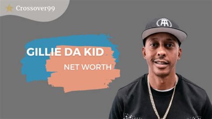 Uncovering Gillie Da Kid's Net Worth