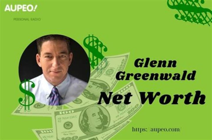 Unveiling The Wealth Behind Glenn Greenwald's Groundbreaking Journalism