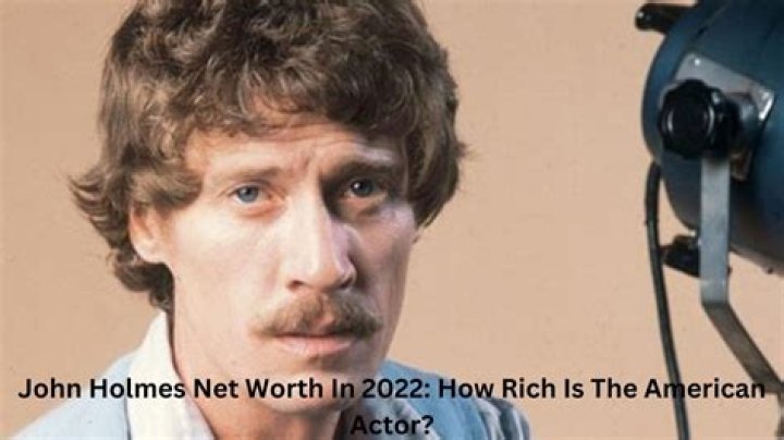 Unveiling The Fortune: John Holmes' Net Worth Revealed