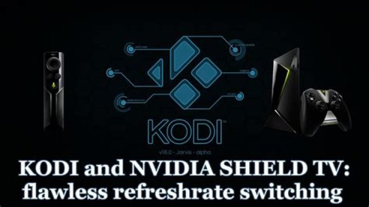 The Ultimate Guide To Kodi On NVIDIA SHIELD TV: Stream Limitless Entertainment