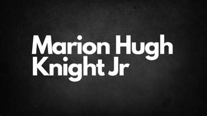 The Notorious Marion Hugh Knight Jr.