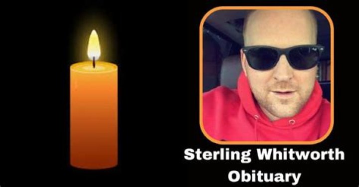 Latest News: Sterling Whitworth Obituary And Details