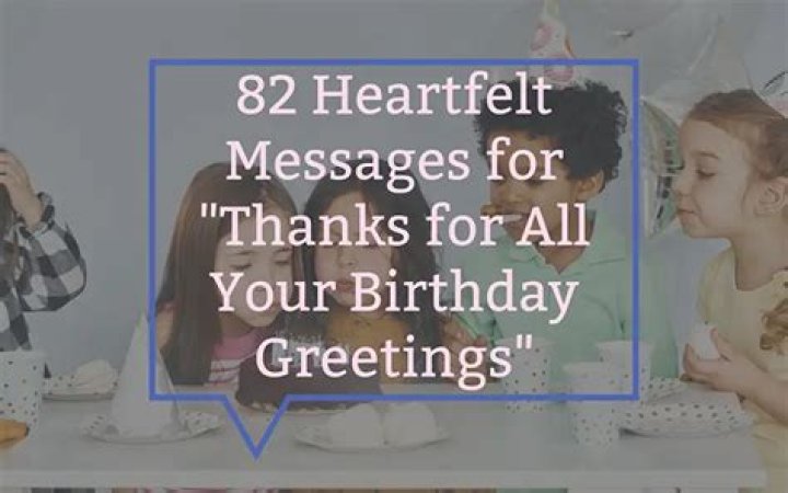 Expressing Gratitude For Birthday Wishes: A Heartfelt Thank You