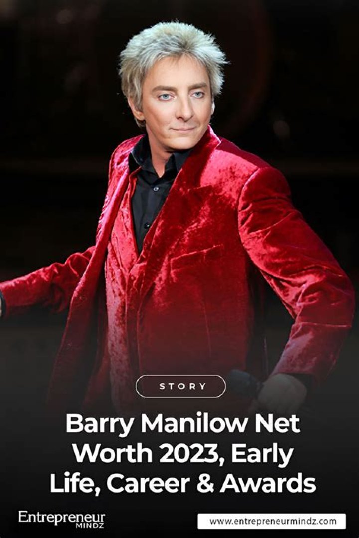 Barry Manilow: Net Worth, Age, Height, Weight, Dating - All You Need To Know