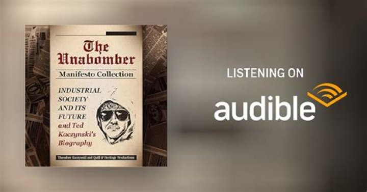 Listen To The Unabomber Manifesto: An Audiobook Exploration Of Radicalism