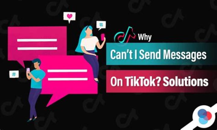 Why Can't I Send Messages On TikTok: Ultimate Troubleshooting Guide